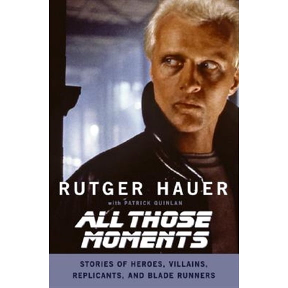 Pre-Owned All Those Moments: Stories of Heroes, Villains, Replicants, and Blade Runners (Paperback) 0061133906 9780061133909
