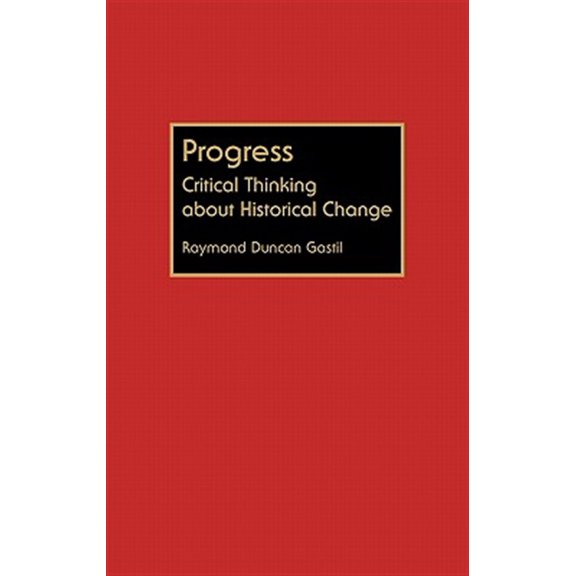 Pre-Owned Progress: Critical Thinking about Historical Change, (Hardcover)