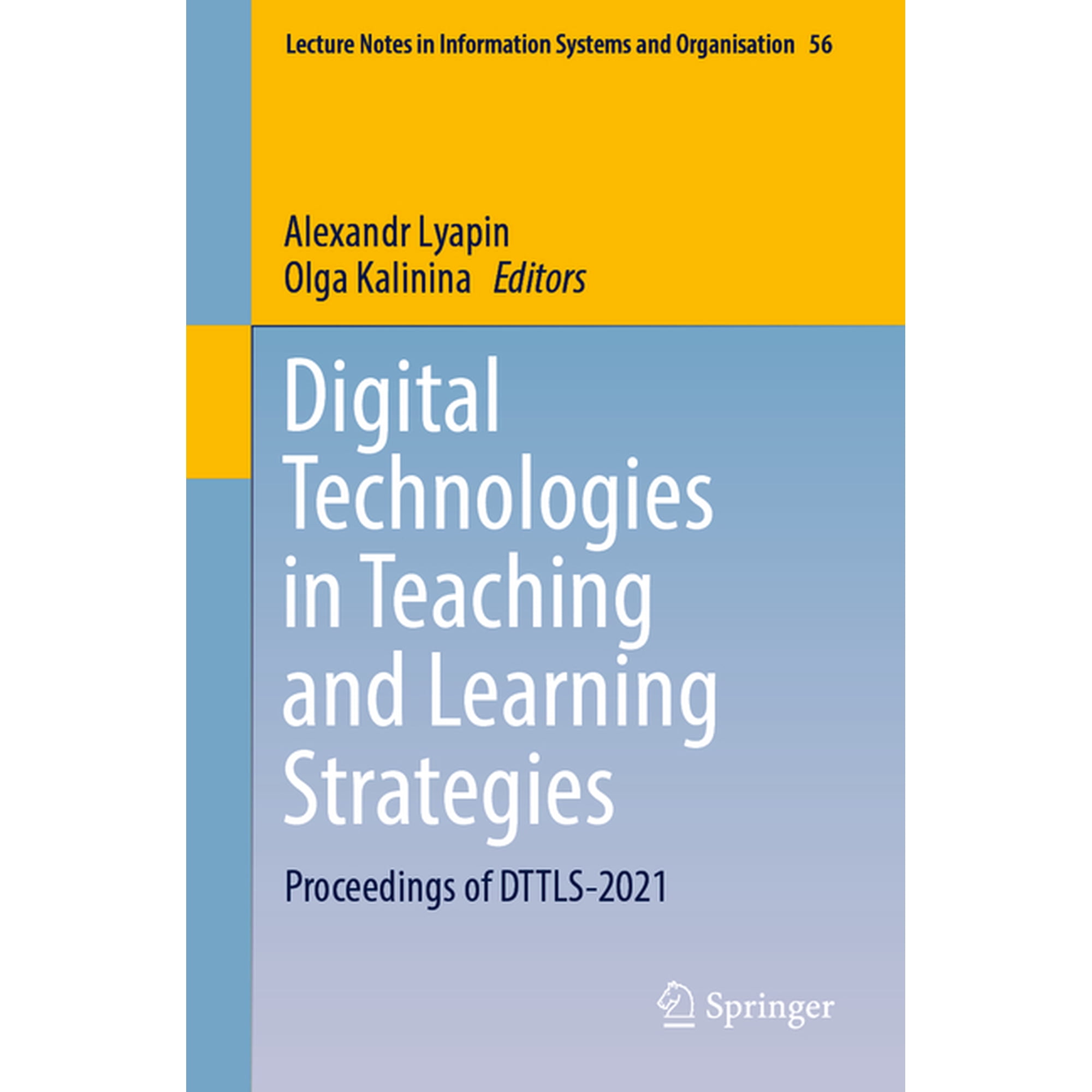 Lecture Notes in Information Systems and Digital Technologies in Teaching and Learning Strategies: Proceedings of Dttls-2021 Book 56 (Paperback)