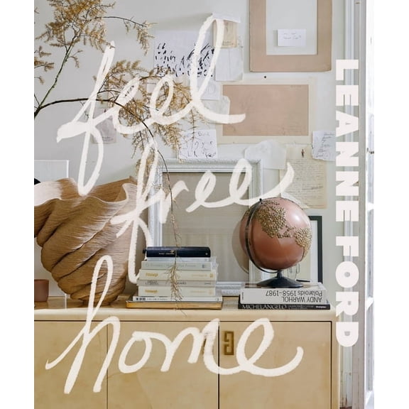 Feel Free Home: The Art of Freethinking Design, (Hardcover)