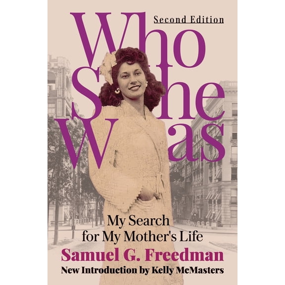 Who She Was: My Search for My Mother's Life, (Paperback)