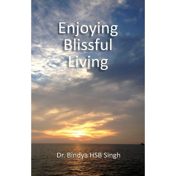 Enjoying Blissful Living, (Paperback)