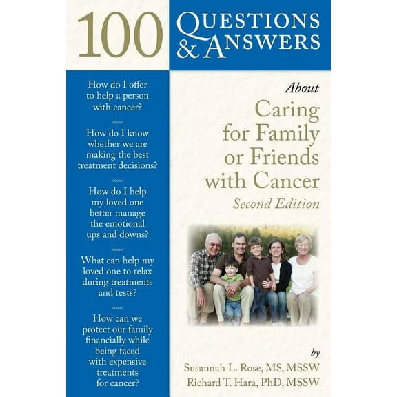 100 Questions & Answers about 100 Questions & Answers about Caring for Family or Friends with Cancer, (Paperback)