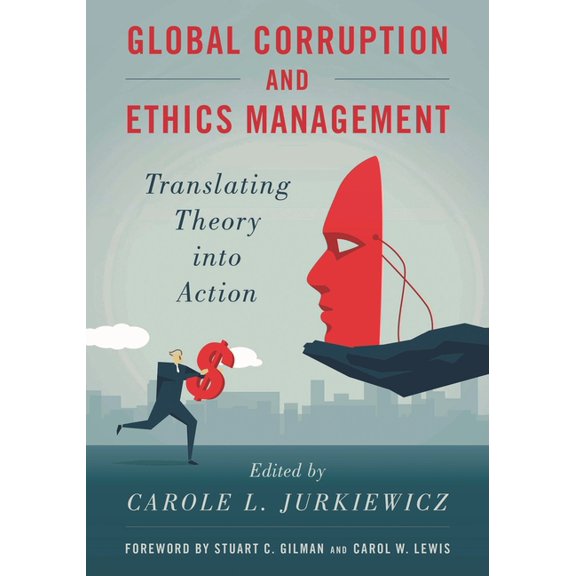Global Corruption and Ethics Management: Translating Theory Into Action, (Paperback)