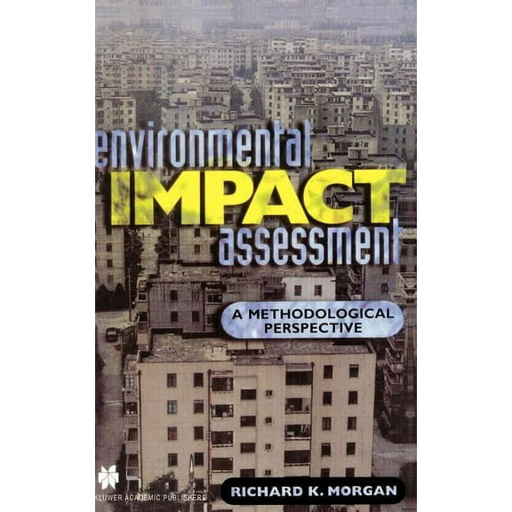 Environmental Impact Assessment: A Methodological Approach, (Hardcover)