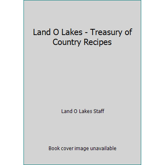 Pre-Owned Land O Lakes - Treasury of Country Recipes (Hardcover) 2894290586 9782894290583