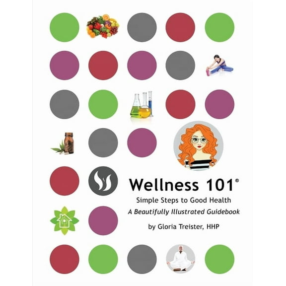Wellness 101: Simple Steps to Good Health, (Paperback)
