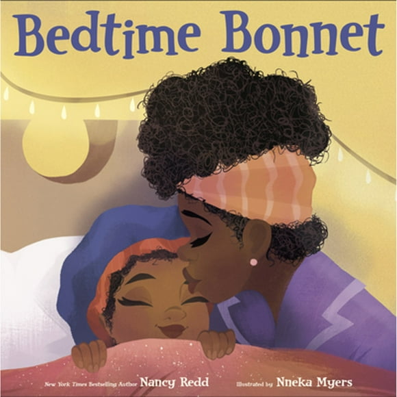 Pre-Owned Bedtime Bonnet (Hardcover 9781984895240) by Nancy Redd