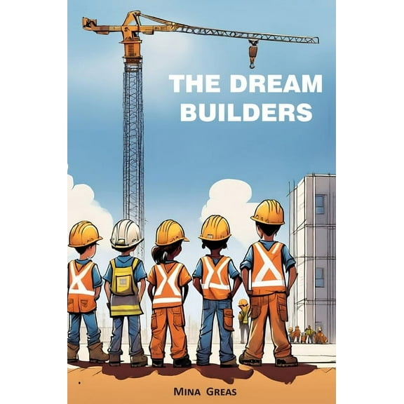 The Dream Builders, (Hardcover)