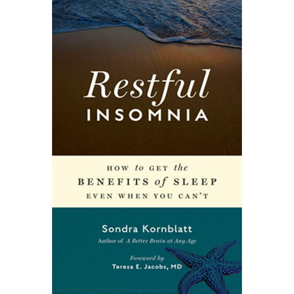 Conari Wellness Restful Insomnia: How to Get the Benefits of Sleep Even When You Can't, (Paperback)