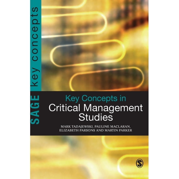 Key Concepts (Sage) Key Concepts in Critical Management Studies, (Hardcover)