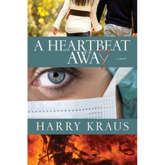 Pre-Owned A Heartbeat Away: A Novel (Paperback) 143470257X 9781434702579