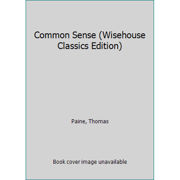 Pre-Owned Common Sense (Wisehouse Classics Edition) (Paperback) 9176370542 9789176370544
