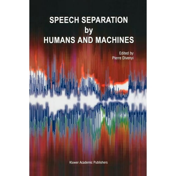 Speech Separation by Humans and Machines, (Paperback)