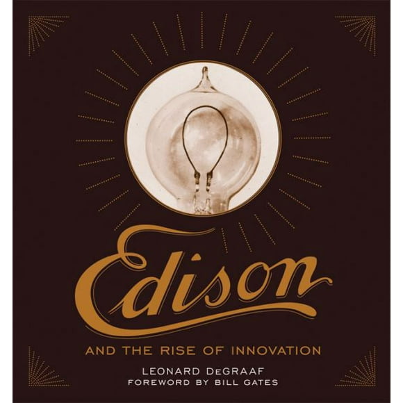 Edison and the Rise of Innovation