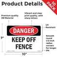thumbnail image 2 of Keep Off Fence OSHA Danger Vinyl Decal Label 10 Inch x 7 Inch - 10 Pack, 2 of 6