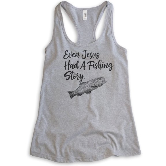 Even Jesus Had A Fishing Story Tank Top, Ladies Racerback Tank Top, Jesus Fishing Tank, Fishing Tank Top, Heather Gray, Small