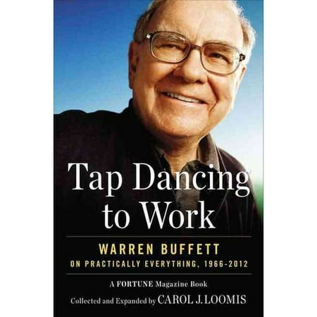 Tap Dancing To Work Warren Buffett On Practically