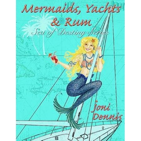 Mermaids, Yachts & Rum: Sea of Destiny Series - eBook