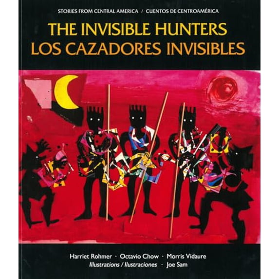Pre-Owned The Invisible Hunters / Los Cazadores Invisibles: A Legend from the Miskito Indians from Nicaragua / Una Leyenda de Los Indios Miskitos de Nicaragua (Paperback) 089239109X 9780892391097