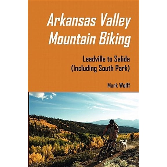 Arkansas Valley Mountain Biking (Paperback)