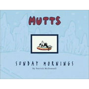Mutts Sunday Mornings, 8: A Mutts Treasury, Used [Paperback]