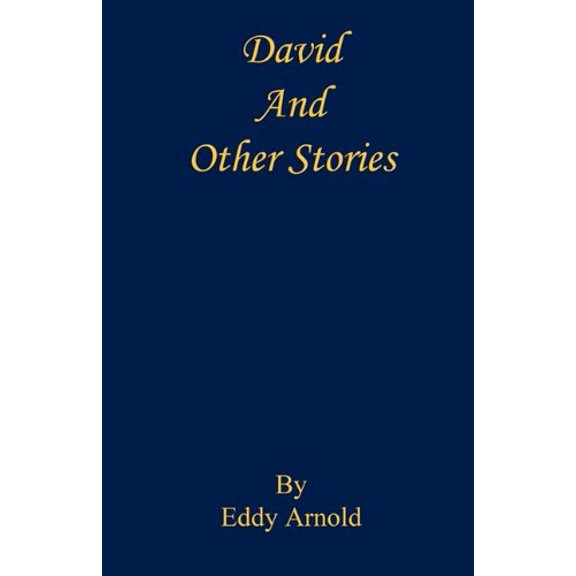 David and Other Stories Paperback 1608620468 9781608620463 Eddy Arnold