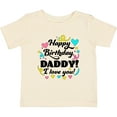 thumbnail image 3 of Inktastic Happy Birthday, Daddy I Love You Boys or Girls Baby T-Shirt, 3 of 5
