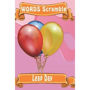 word scramble Leap Day: Word scramble game is one of the fun word search games for kids to play at your next cool kids party (Paperback)