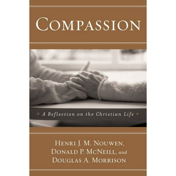 Compassion: A Reflection on the Christian Life, (Paperback)