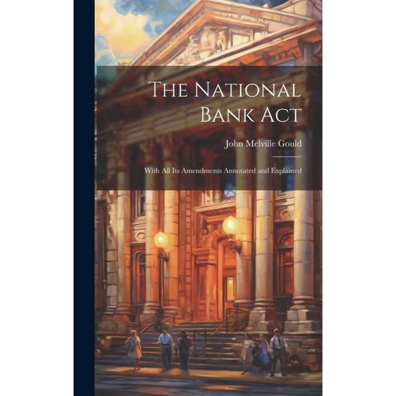 The National Bank Act (Hardcover)
