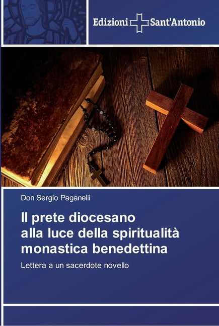 Il prete diocesano alla luce della spiritualità monastica benedettina  (Paperback)