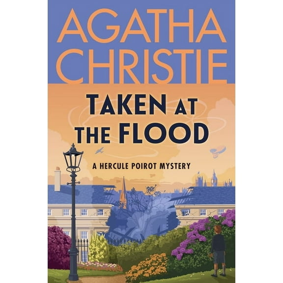 Hercule Poirot Mysteries Taken at the Flood: A Hercule Poirot Mystery: The Official Authorized Edition, Book 26, (Paperback)