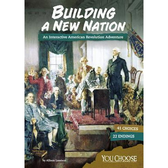 Pre-Owned Building a New Nation: An Interactive American Revolution Adventure (Paperback) 1543515436 9781543515435