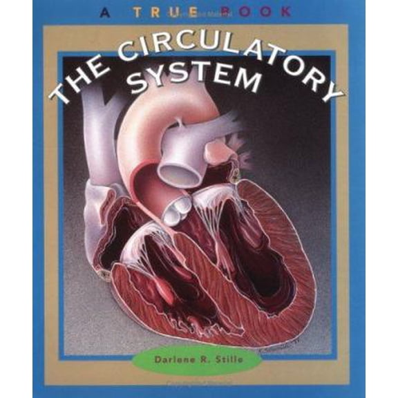 Pre-Owned The Circulatory System (True Books-Health) (Paperback) 0516262610 9780516262611