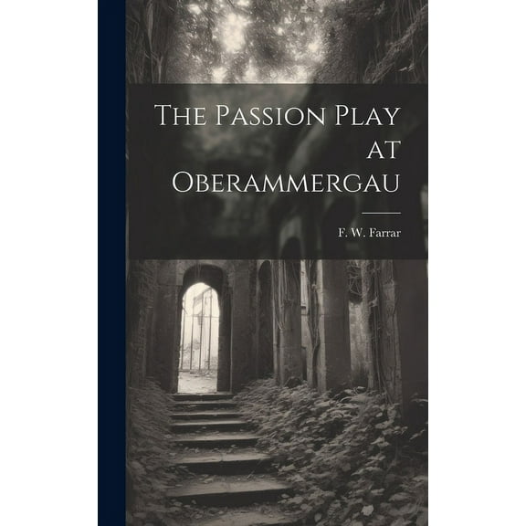 The Passion Play at Oberammergau (Hardcover)