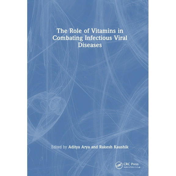 The Role of Vitamins in Combating Infectious Viral Diseases, (Hardcover)