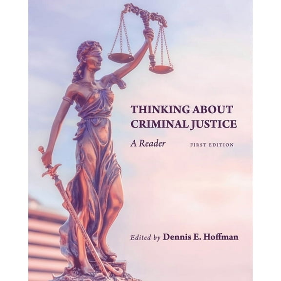 Thinking About Criminal Justice: A Reader, (Paperback)