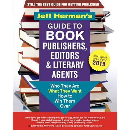 Jeff Herman's Guide to Book Publishers, Editors & Literary Agents, 28th Edition : Who They Are, What They Want, How to Win Them (Best Non Fiction Literary Agents)
