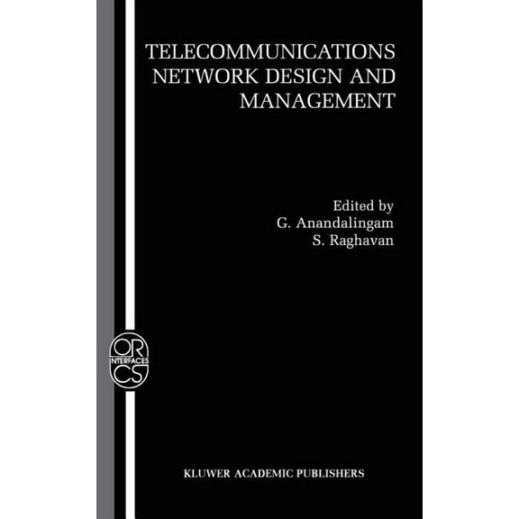 Operations Research/Computer Science Int Telecommunications Network Design and Management, Book 23, (Hardcover)