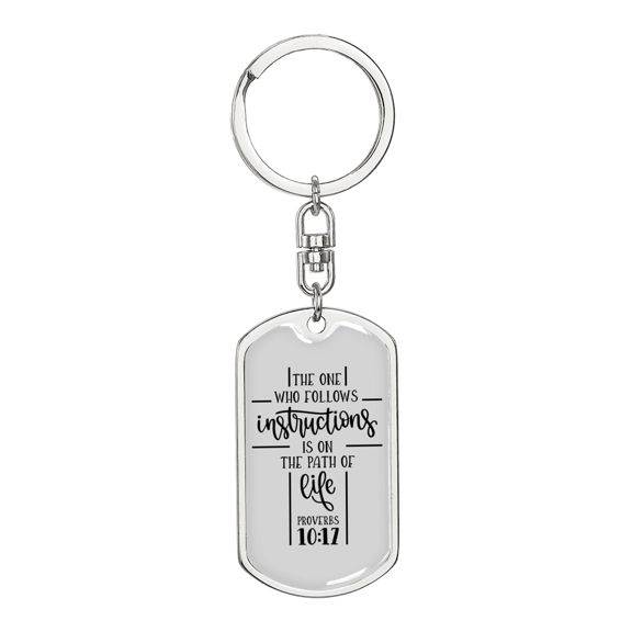 The Path Of Life Proverbs 10:17 Stainless Steel or 18k Gold Premium Swivel Dog Tag Keychain