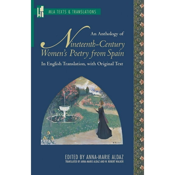 MLA Texts and Translations An Anthology of Nineteenth-Century Women's Poetry from Spain, (Paperback)