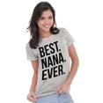 thumbnail image 3 of Best Nana Ever Grandmother Grandma Womens Slim Fit Graphic Tee Brisco Brands S, 3 of 5