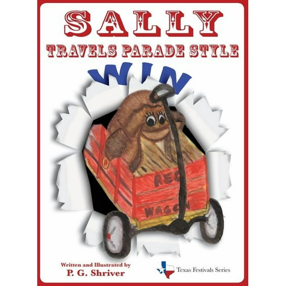 Texas Festivals Sally Travels Parade Style: A travel book for ages 3-8, Book 2, (Hardcover)