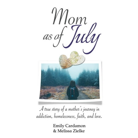 True Love Guest Book - Mom as of July: A True Story of a Mother's Journey in Addiction, Homelessness, Faith, and Love (Paperback)