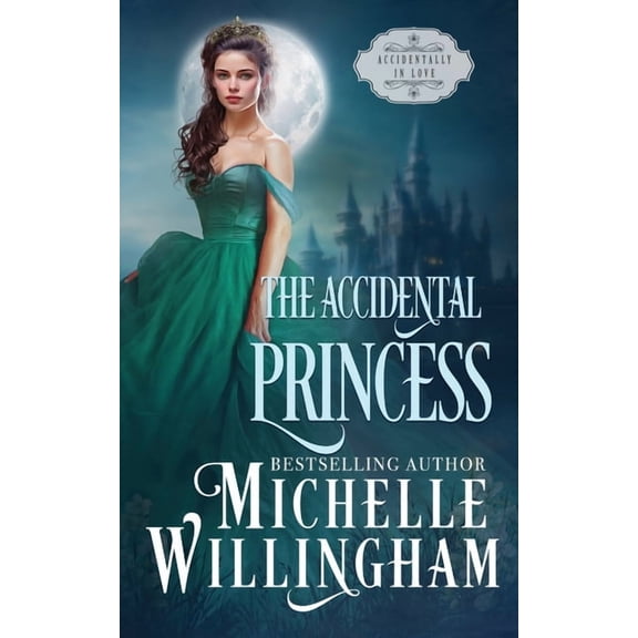 The Accidental Princess, (Paperback)