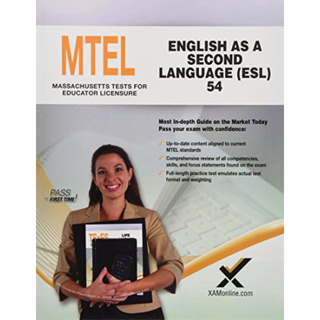 2017 MTEL English as a Second Language (ESL) (54) (MTEL Teacher Certification Guides (MA))