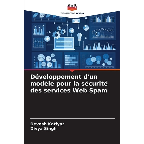 Développement d'un modèle pour la sécurité des services Web Spam, (Paperback)