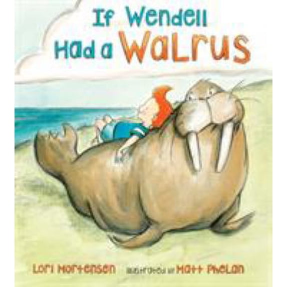 Pre-Owned If Wendell Had a Walrus (Hardcover) 1627796029 9781627796026
