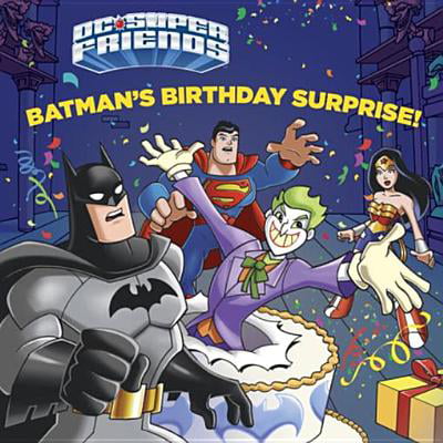 Batman's Birthday Surprise! (DC Super Friends) -